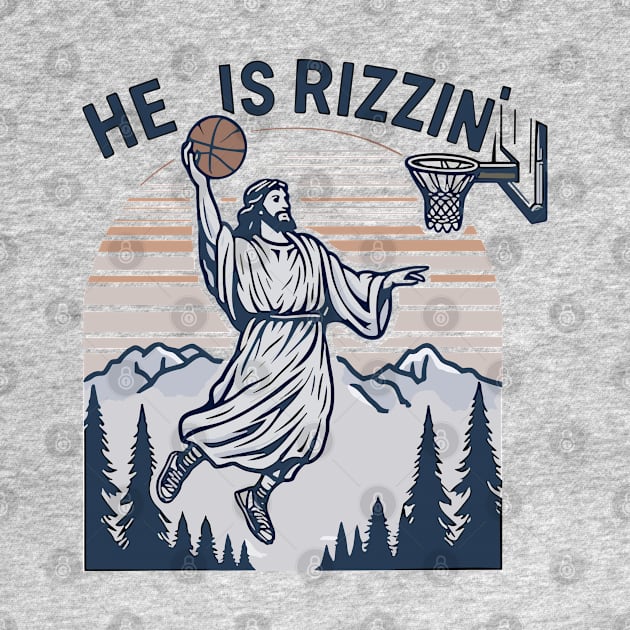 Retro He Is Rizzin' Funny Jesus Playing Basketball by RansomBergnaum